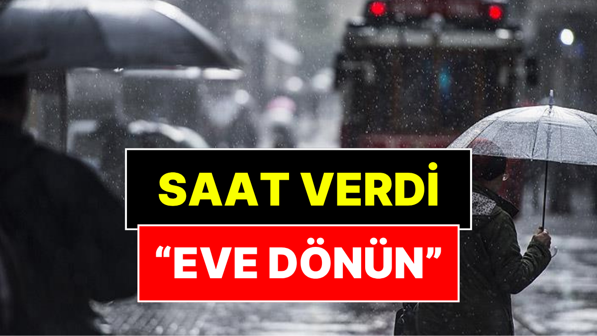 Meteoroloji Uzmanı Orhan Şen’den İstanbul İçin Saatli Uyarı: “Eve Dönün”