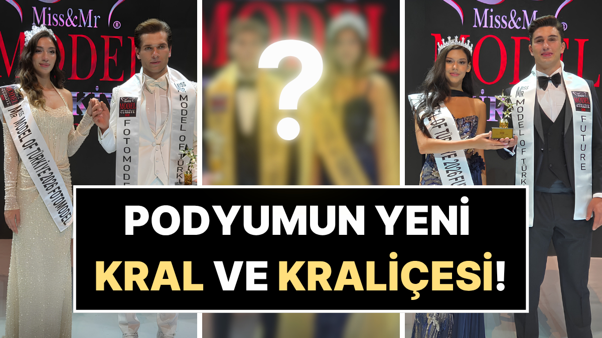 Miss&Mr Model Of Türkiye 2026’nın Kazananları Belli Oldu: İşte Podyumun Yeni Kraliçe ve Kralı!